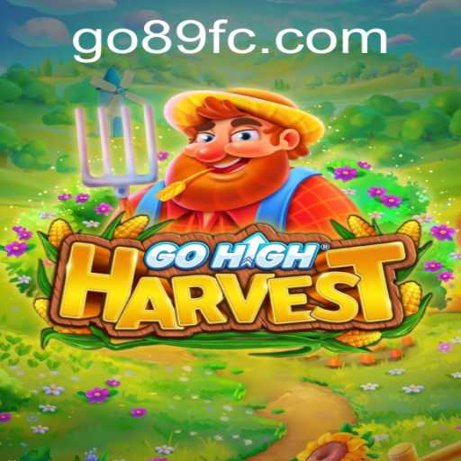 Exploring the World of GoHighHarvest: An Immersive Gaming Experience with Latest Updates